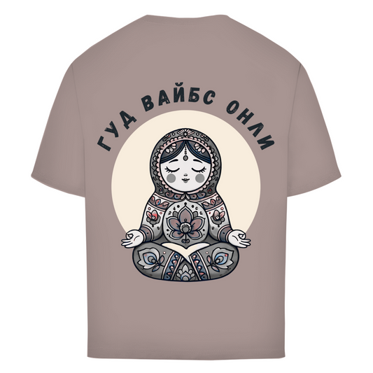 Rootswear - Good Vibes Only - Premium Heavy Oversize Shirt by JOSHKIN MATROSHKIN