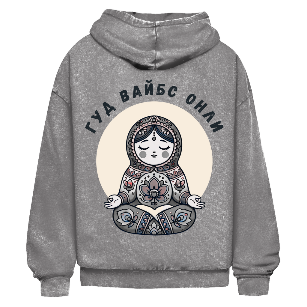 Rootswear - Good Vibes Only - Premium Heavy Oversize Washed Hoodie by JOSHKIN MATROSHKIN