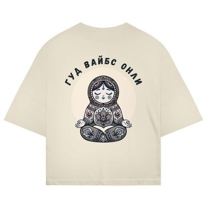 Rootswear - Good Vibes Only - Extra Oversize Premium Shirt by JOSHKIN MATROSHKIN