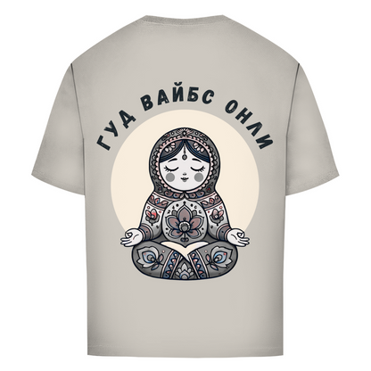 Rootswear - Good Vibes Only - Premium Heavy Oversize Shirt by JOSHKIN MATROSHKIN