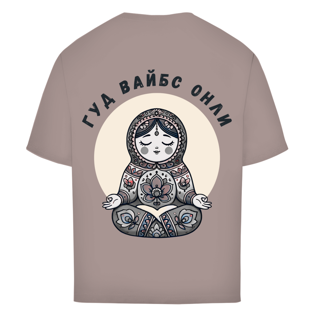 Rootswear - Good Vibes Only - Premium Heavy Oversize Shirt by JOSHKIN MATROSHKIN