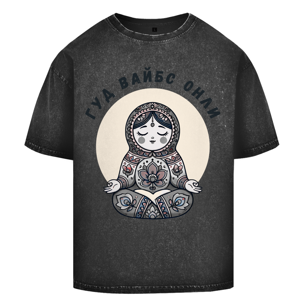 Rootswear - Good Vibes Only - Premium Heavy Oversize Washed Shirt by JOSHKIN MATROSHKIN