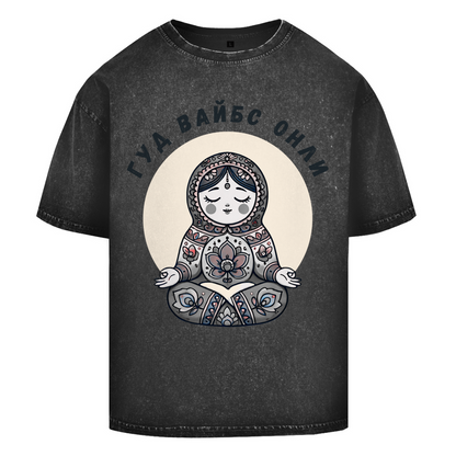 Rootswear - Good Vibes Only - Premium Heavy Oversize Washed Shirt by JOSHKIN MATROSHKIN