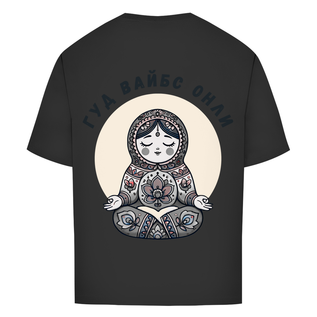 Rootswear - Good Vibes Only - Premium Heavy Oversize Shirt by JOSHKIN MATROSHKIN