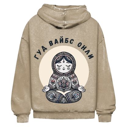 RooRootswear - Good Vibes Only - Premium Heavy Oversize Washed Hoodie by JOSHKIN MATROSHKIN