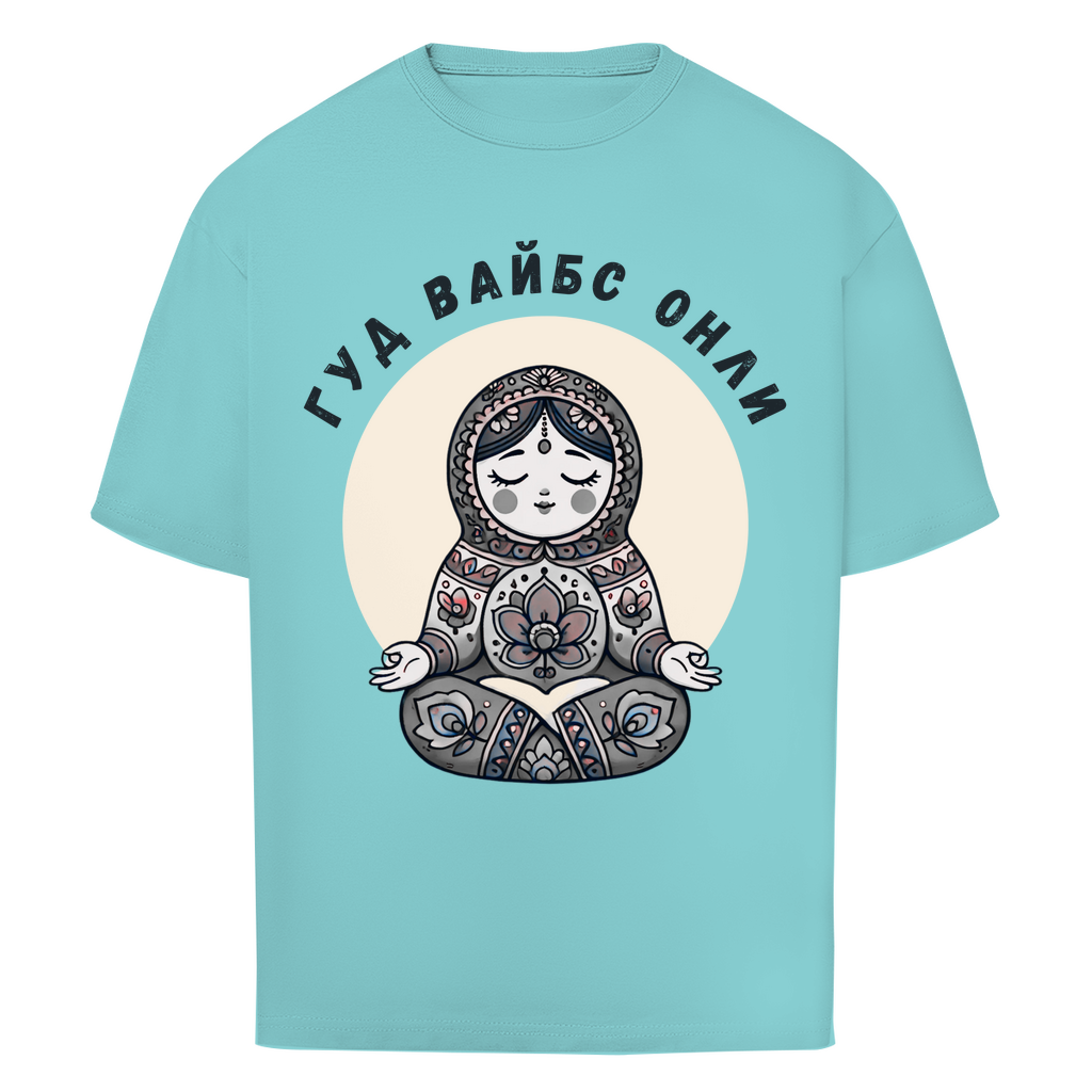 Rootswear - Good Vibes Only - Premium Heavy Oversize Shirt by JOSHKIN MATROSHKIN