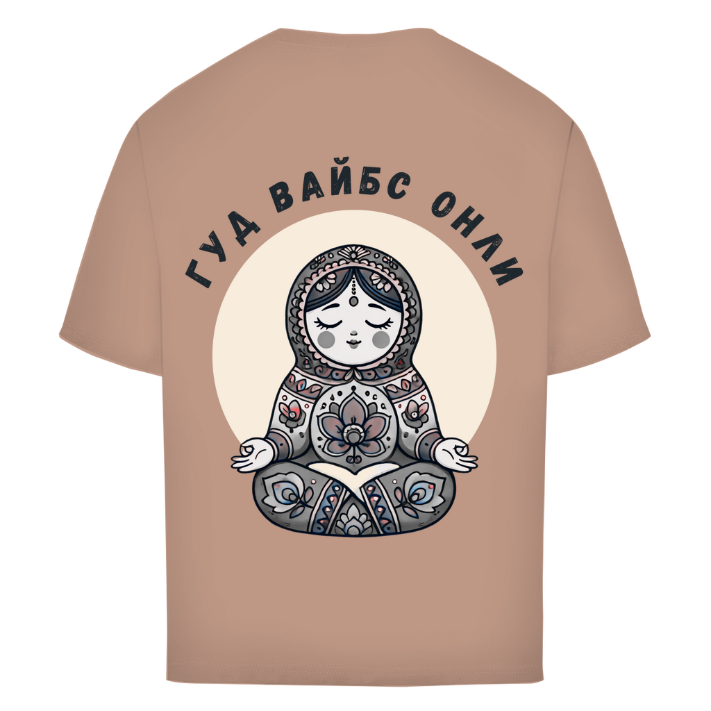 Rootswear - Good Vibes Only - Premium Heavy Oversize Shirt by JOSHKIN MATROSHKIN