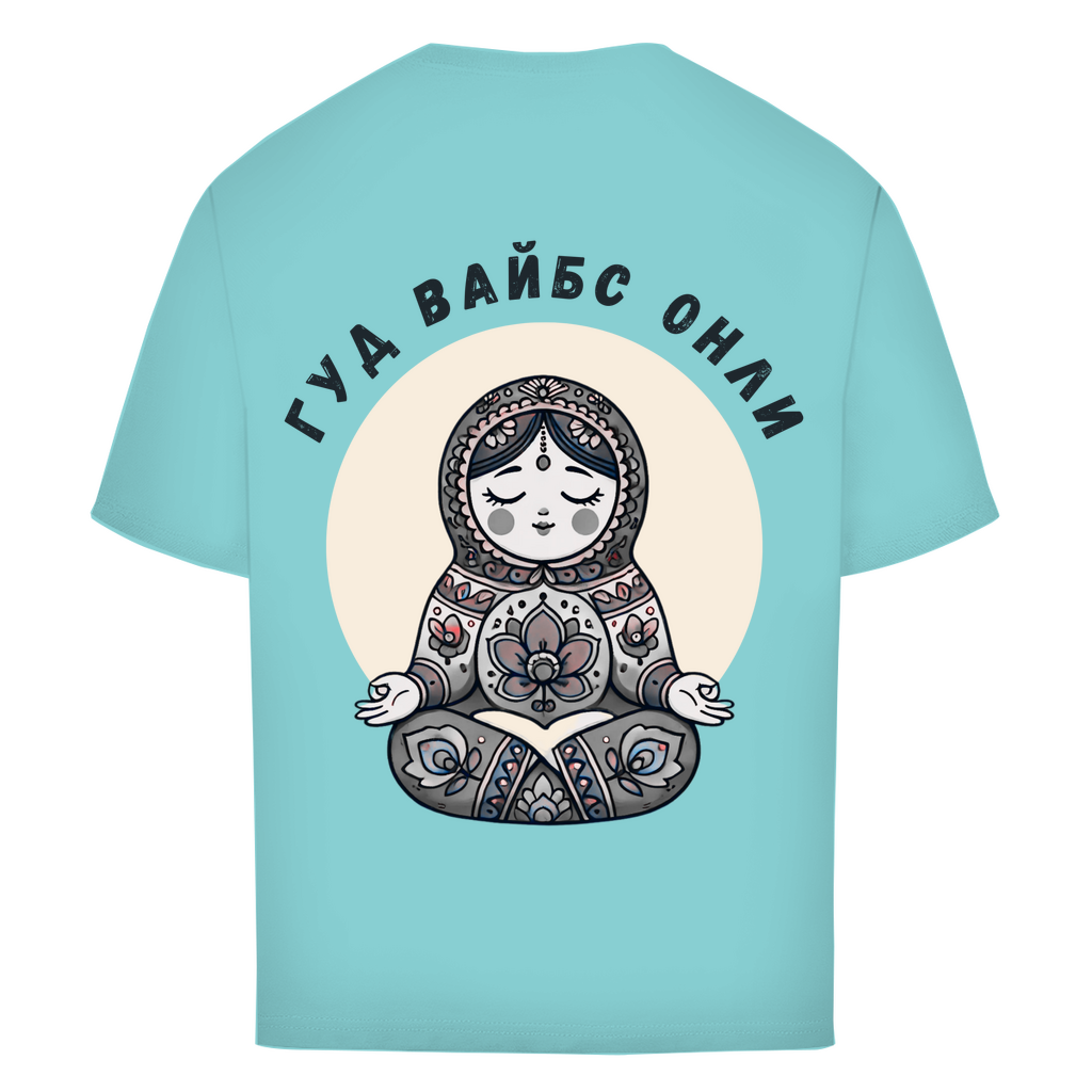 Rootswear - Good Vibes Only - Premium Heavy Oversize Shirt by JOSHKIN MATROSHKIN