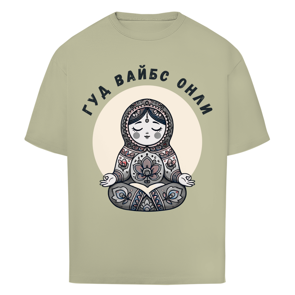 Rootswear - Good Vibes Only - Premium Heavy Oversize Shirt by JOSHKIN MATROSHKIN