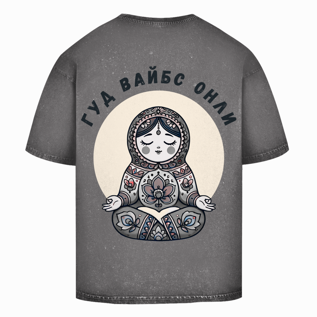 Rootswear - Good Vibes Only - Premium Heavy Oversize Washed Shirt by JOSHKIN MATROSHKIN