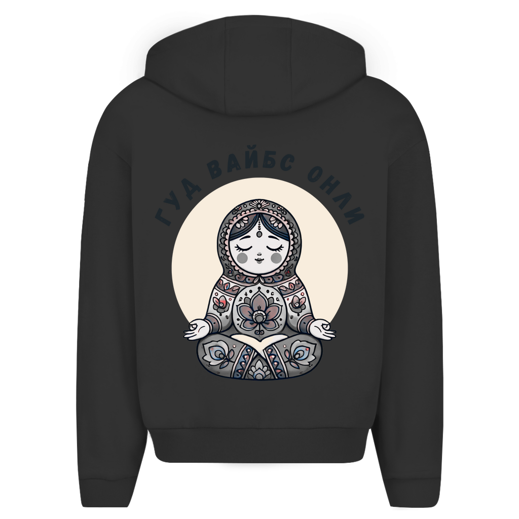 Rootswear - Good Vibes Only - Premium Heavy Oversize Zipper Hoodie by JOSHKIN MATROSHKIN