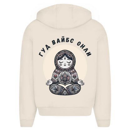 Rootswear - Good Vibes Only - Premium Heavy Oversize Zipper Hoodie by JOSHKIN MATROSHKIN