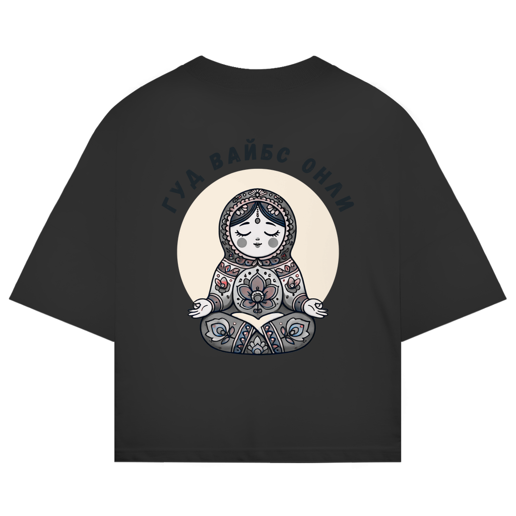 Rootswear - Good Vibes Only - Extra Oversize Premium Shirt by JOSHKIN MATROSHKIN