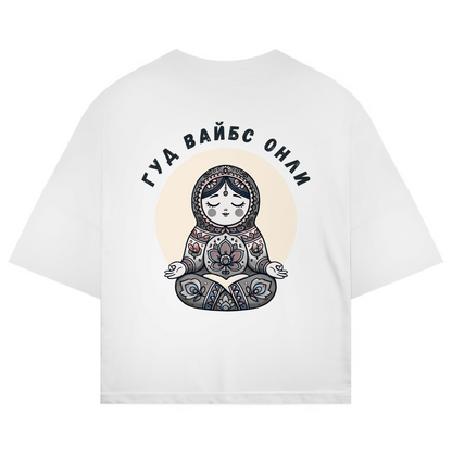 Rootswear - Good Vibes Only - Extra Oversize Premium Shirt by JOSHKIN MATROSHKIN