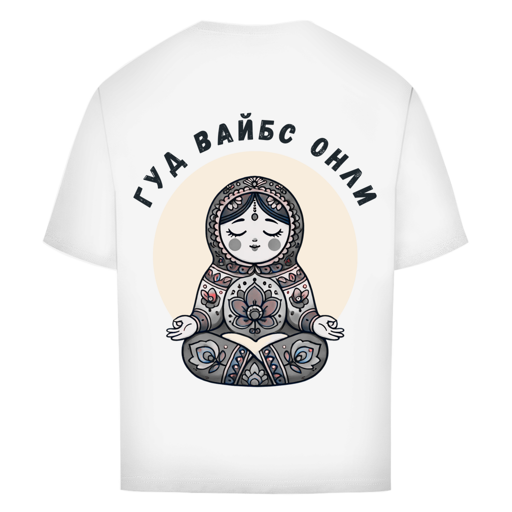 Rootswear - Good Vibes Only - Premium Heavy Oversize Shirt by JOSHKIN MATROSHKIN