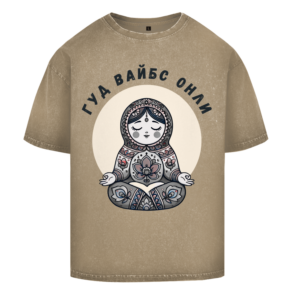 Rootswear - Good Vibes Only - Premium Heavy Oversize Washed Shirt by JOSHKIN MATROSHKIN