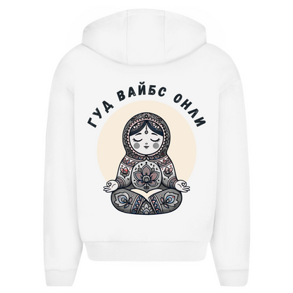 Rootswear - Good Vibes Only - Premium Heavy Oversize Zipper Hoodie by JOSHKIN MATROSHKIN