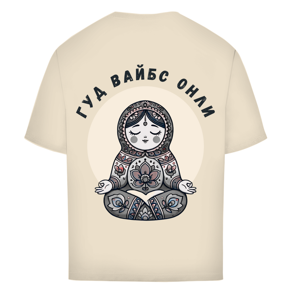 Rootswear - Good Vibes Only - Premium Heavy Oversize Shirt by JOSHKIN MATROSHKIN