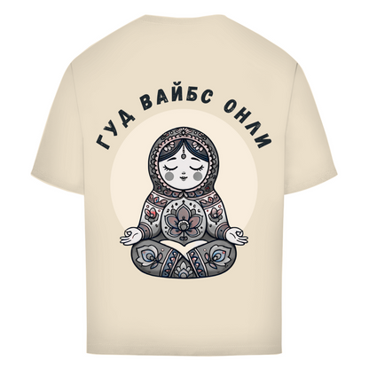 Rootswear - Good Vibes Only - Premium Heavy Oversize Shirt by JOSHKIN MATROSHKIN